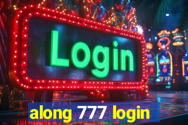 along 777 login